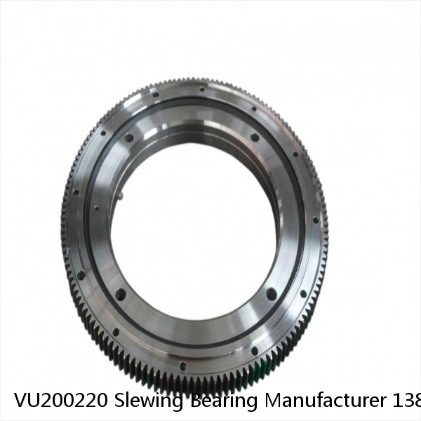 VU200220 Slewing Bearing Manufacturer 138x302x46mm