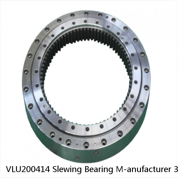 VLU200414 Slewing Bearing M-anufacturer 304x518x56mm